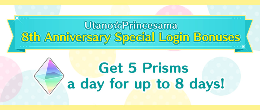 Utano☆Princesama 8th Anniversary Special Login Bonuses